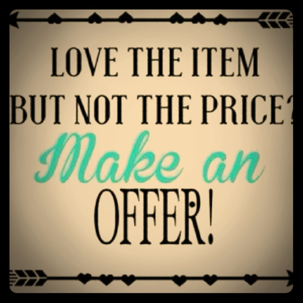Make an offer.... will negotiate